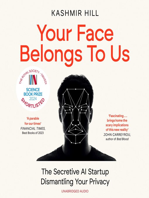 Title details for Your Face Belongs to Us by Kashmir Hill - Wait list